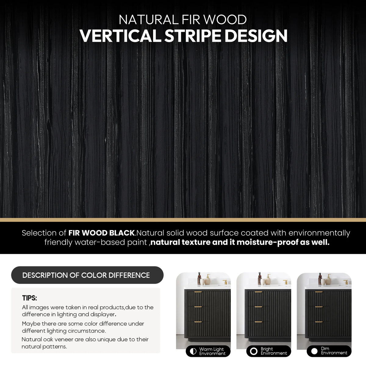 Fir Wood Black finish detail with vertical stripe texture, plus color variation from room to room